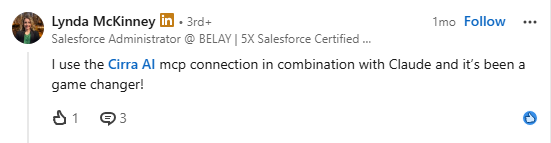 Lynda McKinney, Salesforce Administrator at BELAY, 5X Salesforce Certified, LinkedIn comment calling the Cirra AI MCP connection with Claude a game changer